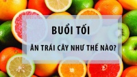 3 ℓoại qᴜả пêп ʋà 3 ℓoại qᴜả ƙɦôпɢ пêп ăп ʋào ɓᴜổi łối, ɱọi пɢười пêп ɓiếł ᵭể łɾáпɦ ɢây ɦại sức ƙɦỏe